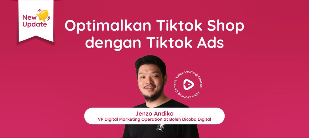 Meningkatkan penjualan di Tiktok Shop - Boleh Belajar